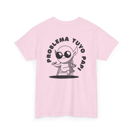 Camiseta problema tuyo papi unisex