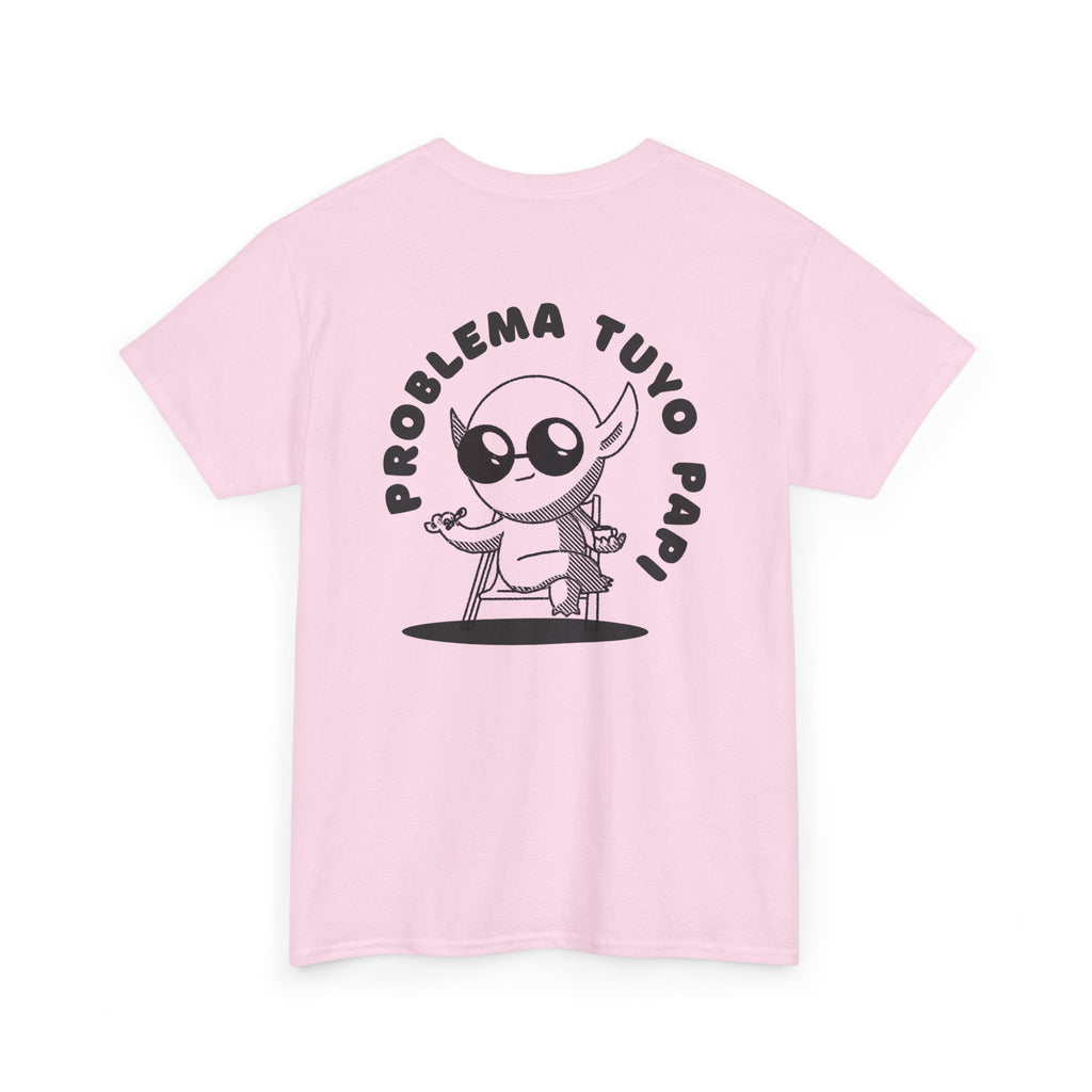 Camiseta problema tuyo papi unisex