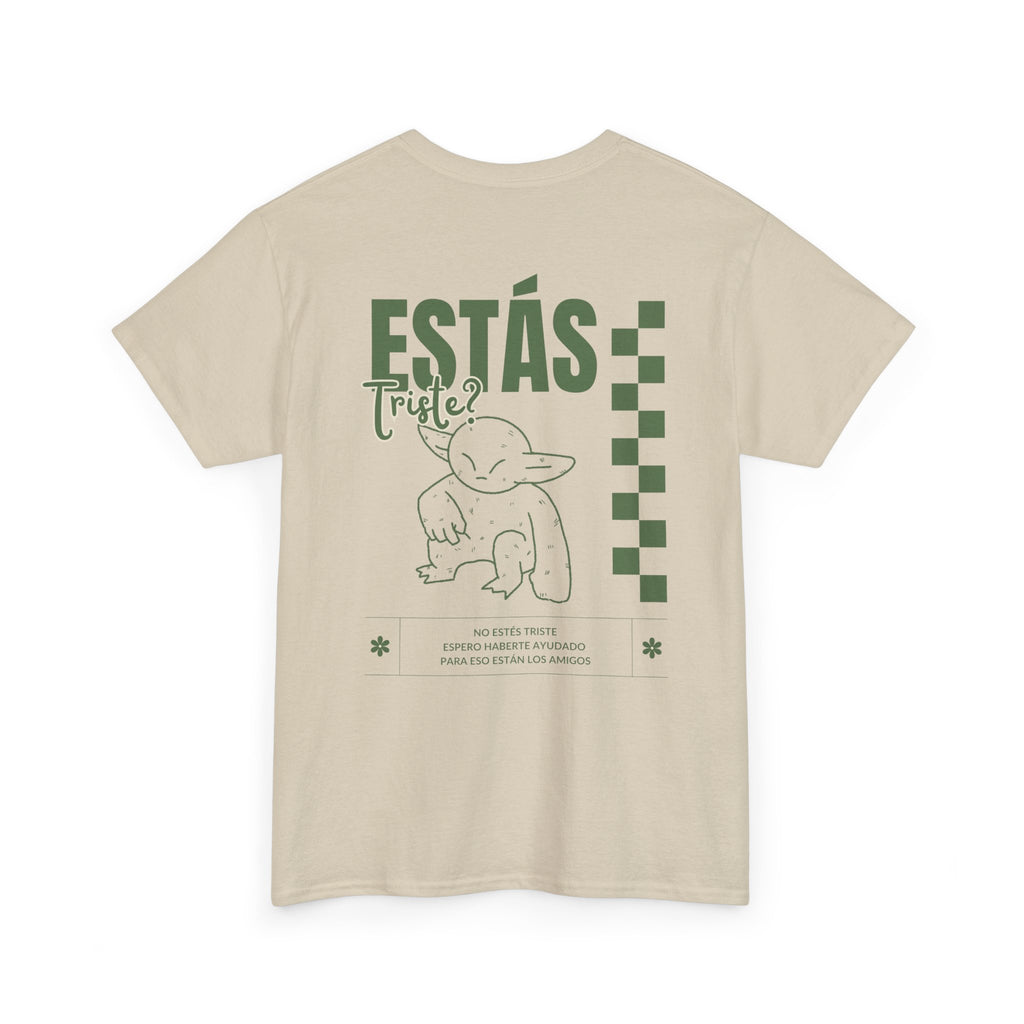 Camiseta ¿Estás triste? No estés triste